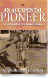 An Accidental Pioneer: A Farm Girl’s Drive to the Finish…